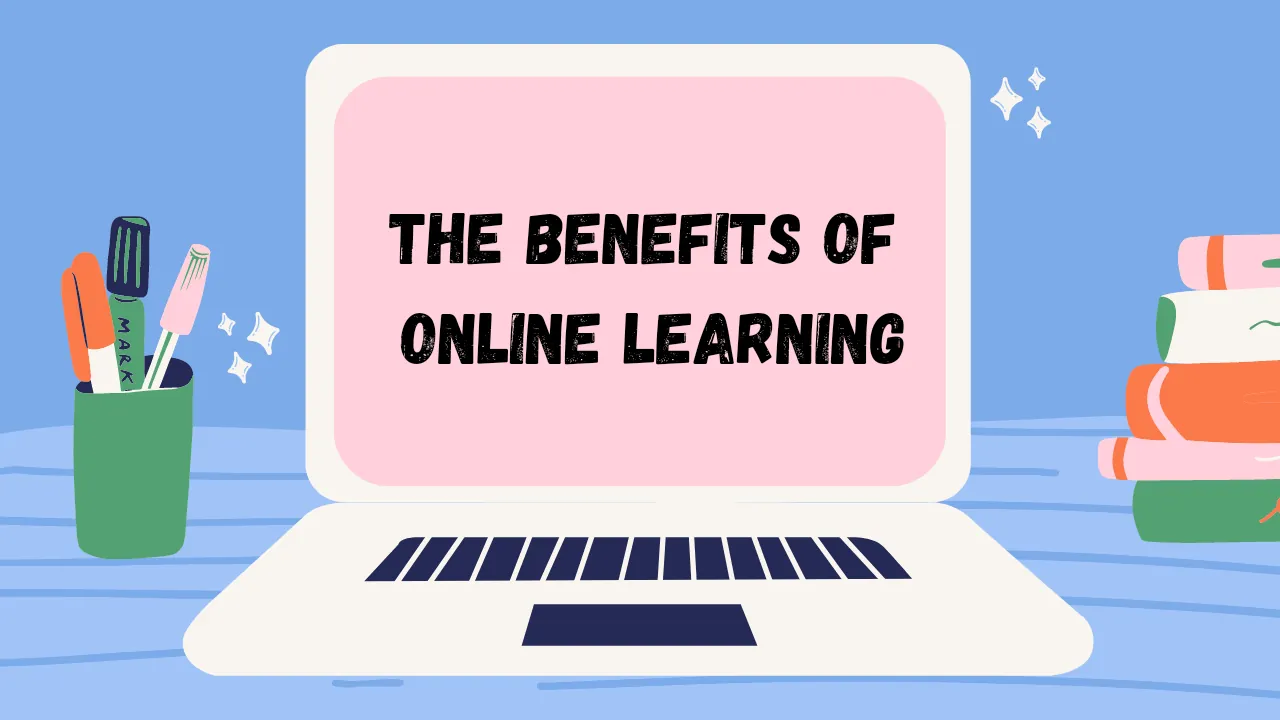 Benefits of Online Learning